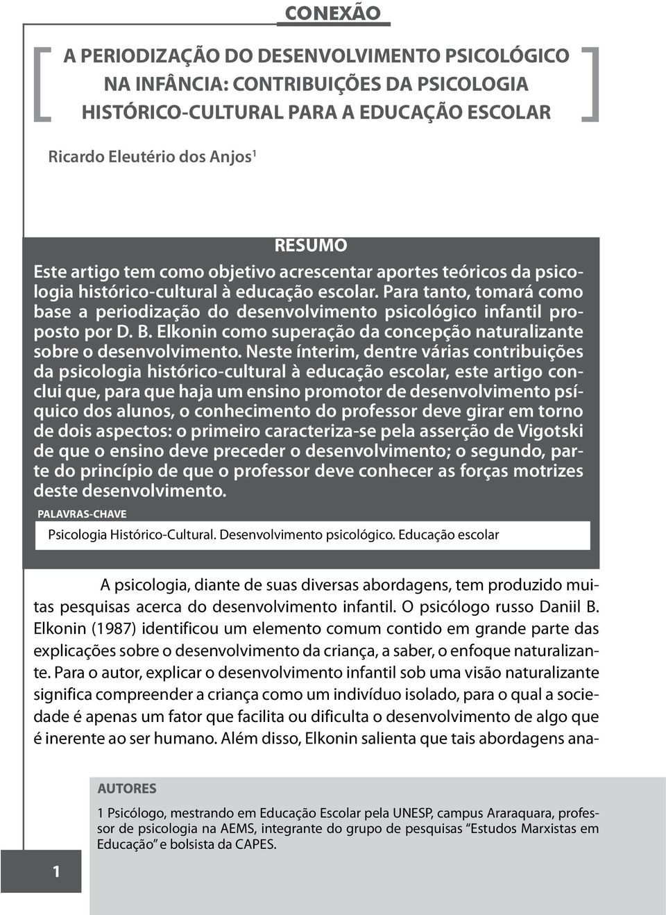 Elkonin como superação da concepção naturalizante sobre o desenvolvimento.