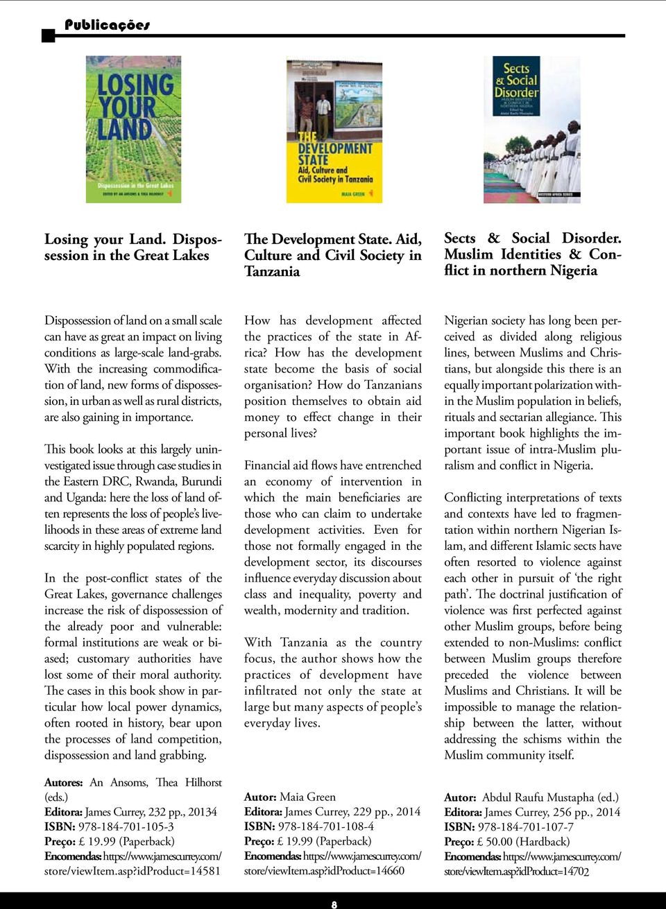 With the increasing commodification of land, new forms of dispossession, in urban as well as rural districts, are also gaining in importance.