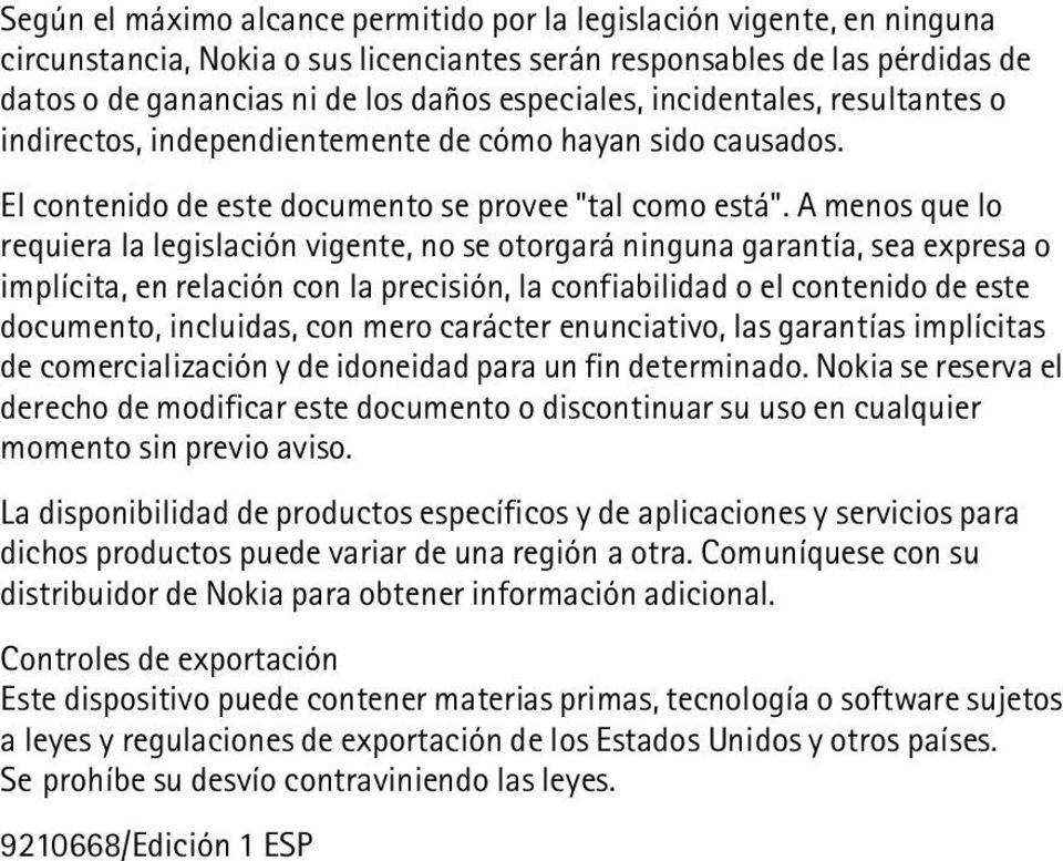 A menos que lo requiera la legislación vigente, no se otorgará ninguna garantía, sea expresa o implícita, en relación con la precisión, la confiabilidad o el contenido de este documento, incluidas,