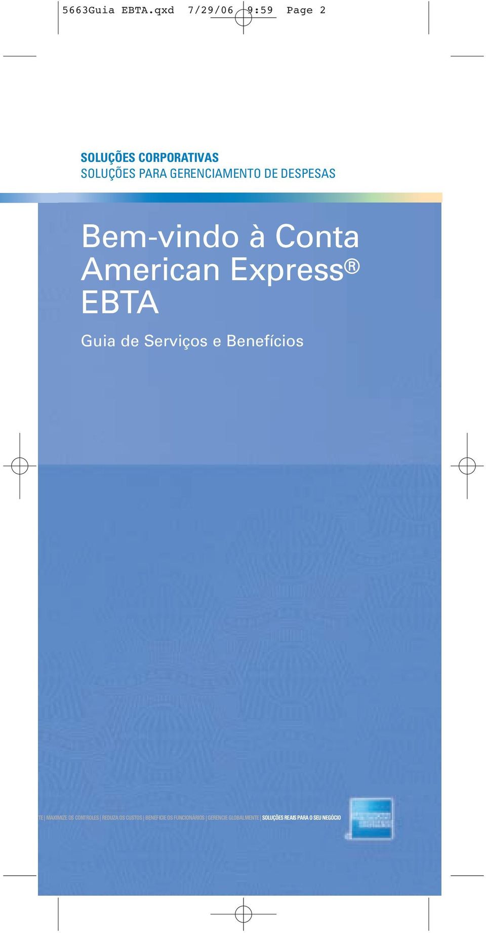 GERENCIAMENTO DE DESPESAS Bem-vindo à Conta American Express EBTA Guia