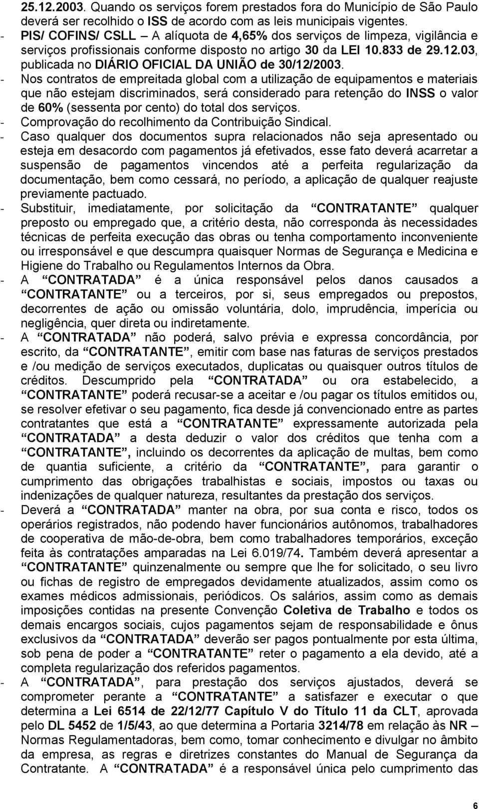 03, publicada no DIÁRIO OFICIAL DA UNIÃO de 30/12/2003.