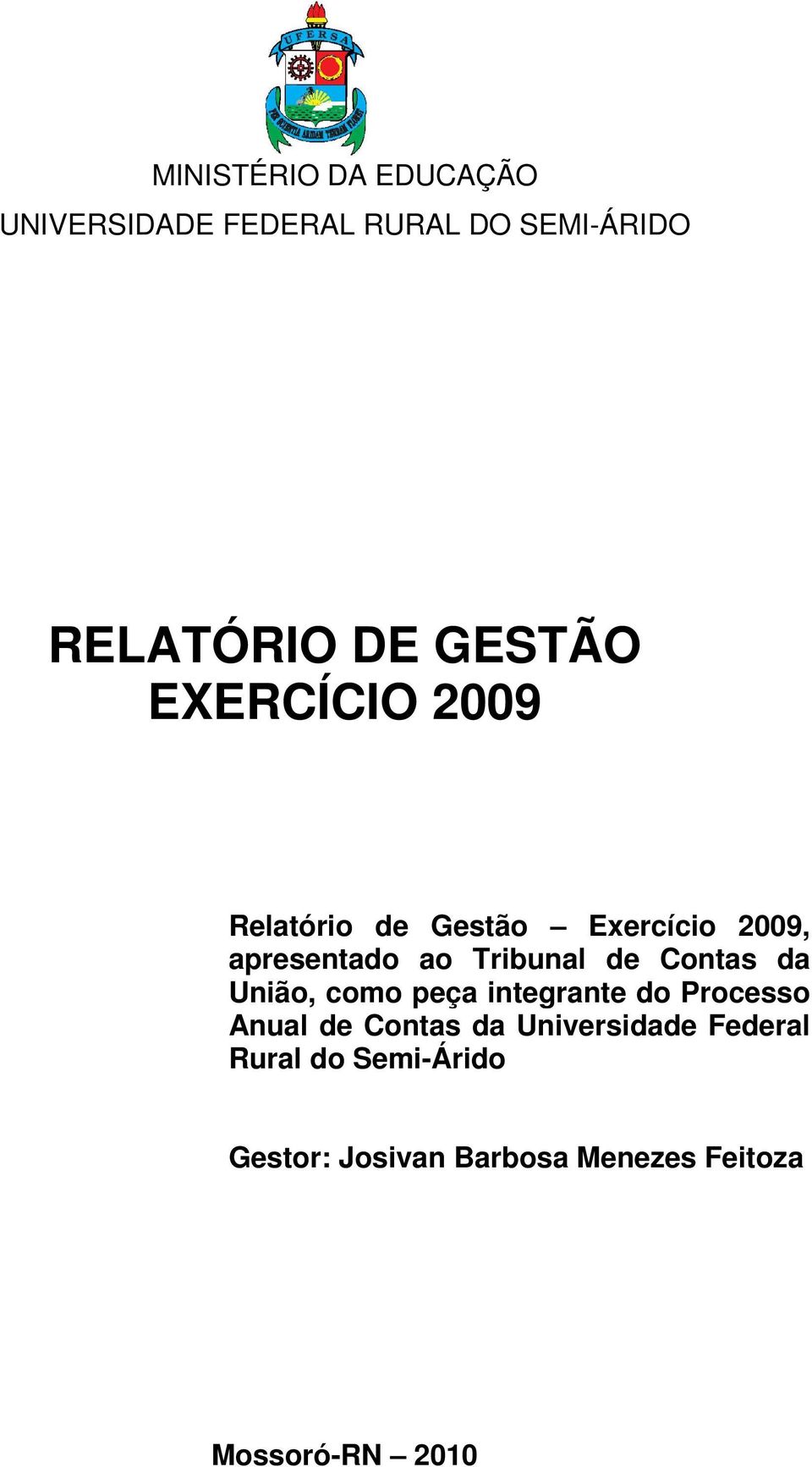 de Contas da União, como peça integrante do Processo Anual de Contas da