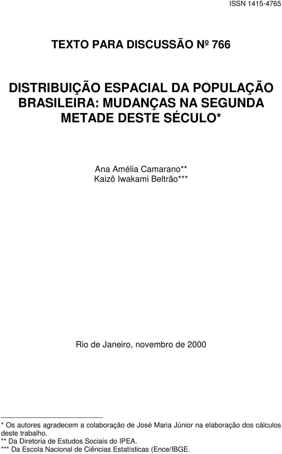 2000 * Os autores agradecem a colaboração de José Maria Júnior na elaboração dos cálculos deste