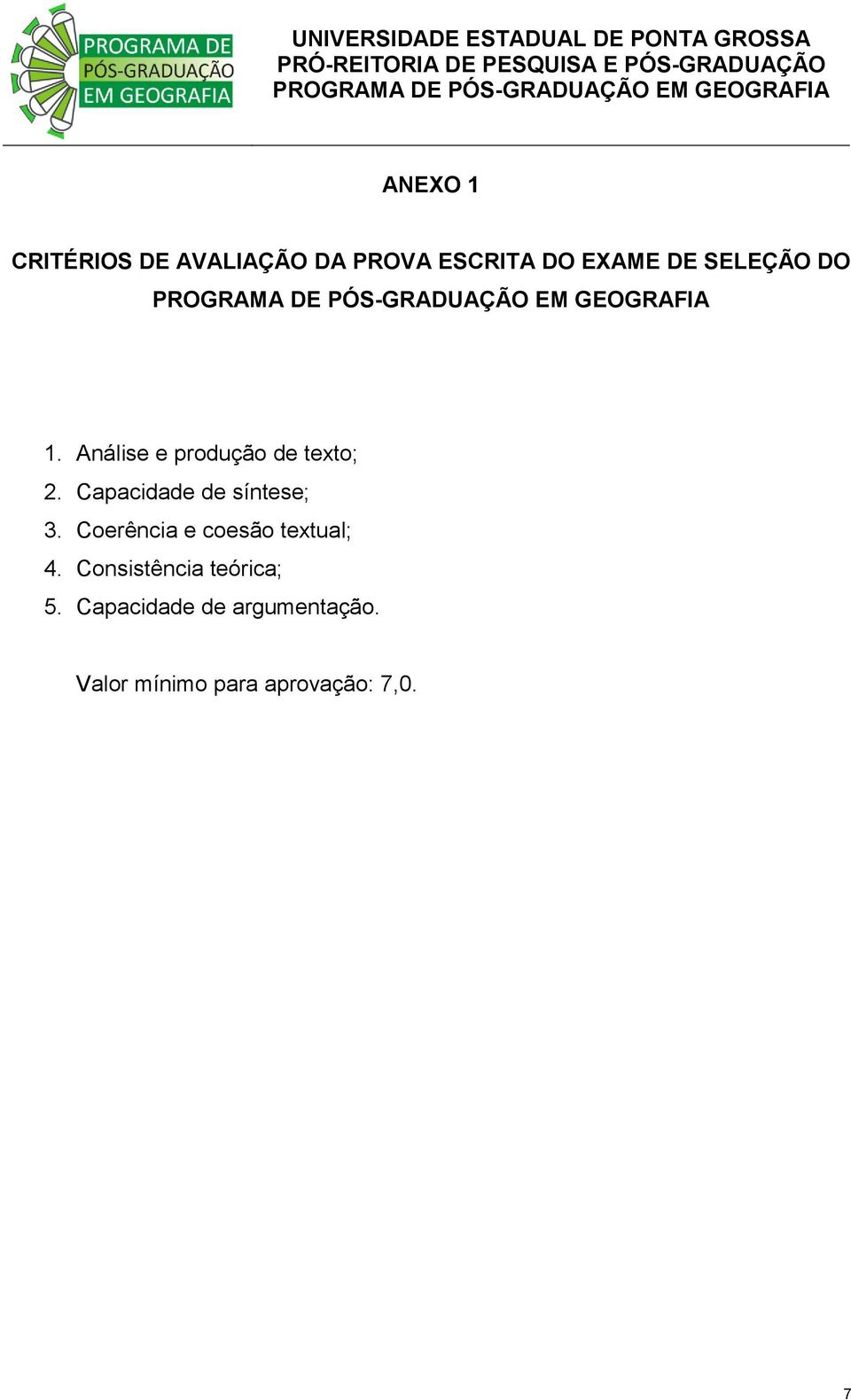 Capacidade de síntese; 3. Coerência e coesão textual; 4.