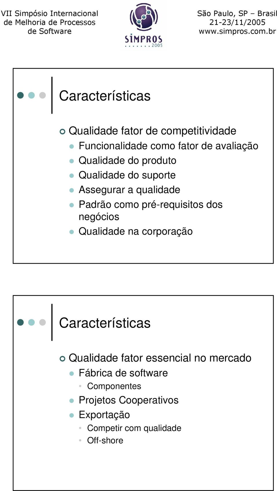 dos negócios Qualidade na corporação Características Qualidade fator essencial no mercado