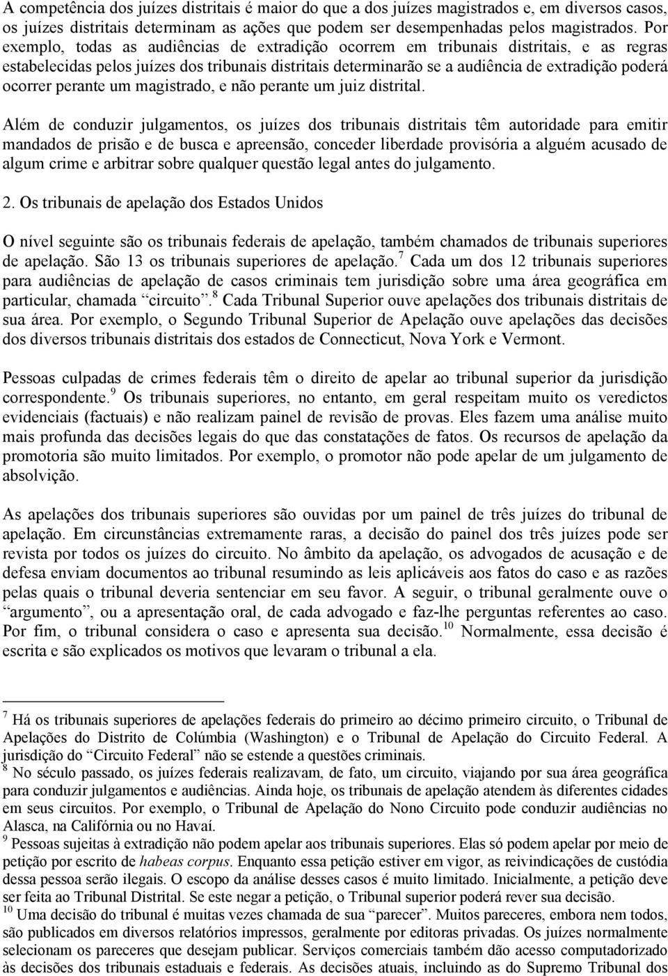 ocorrer perante um magistrado, e não perante um juiz distrital.