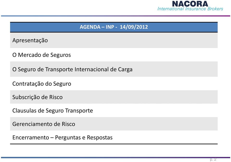 Seguro Subscrição de Risco Clausulas de Seguro Transporte