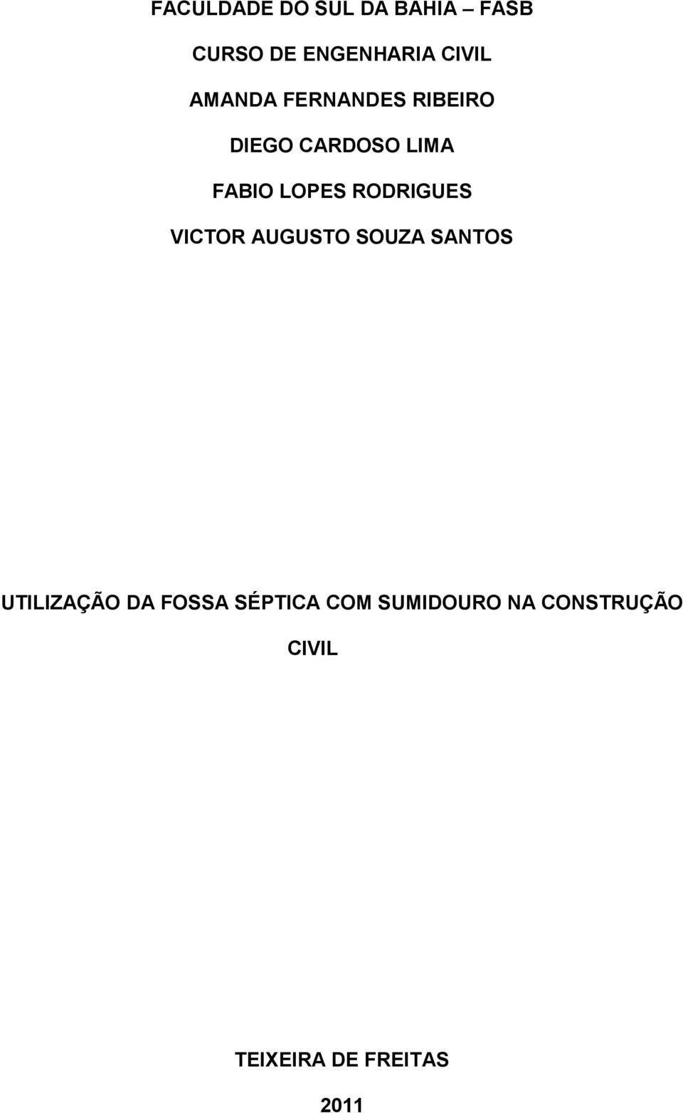 RODRIGUES VICTOR AUGUSTO SOUZA SANTOS UTILIZAÇÃO DA FOSSA