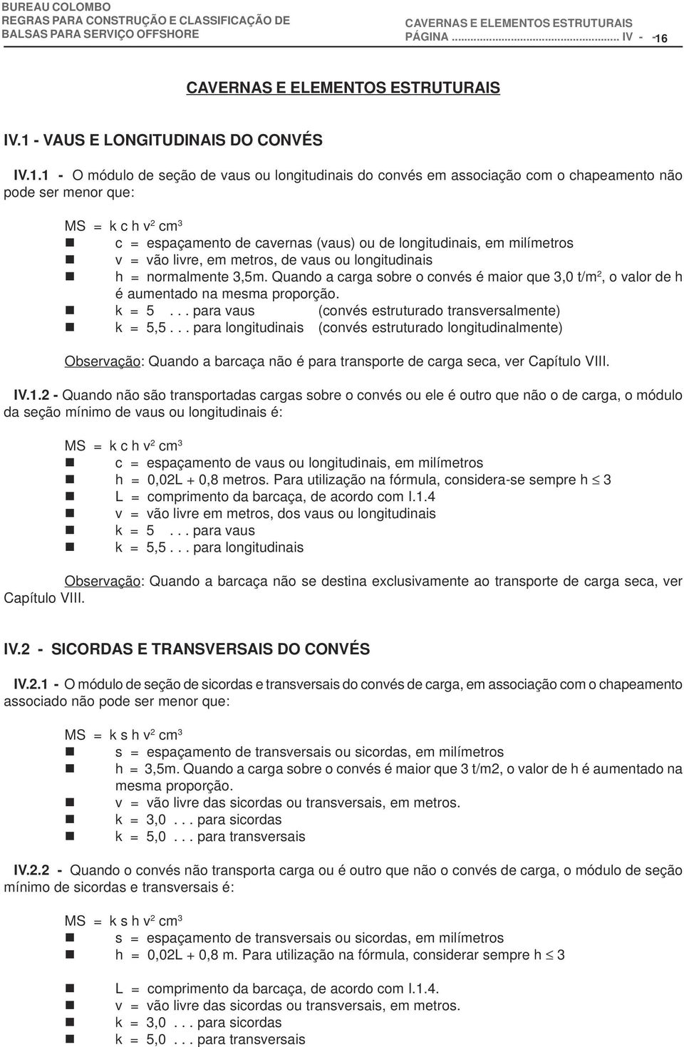 - VAUS E LONGITUDINAIS DO CONVÉS IV.1.