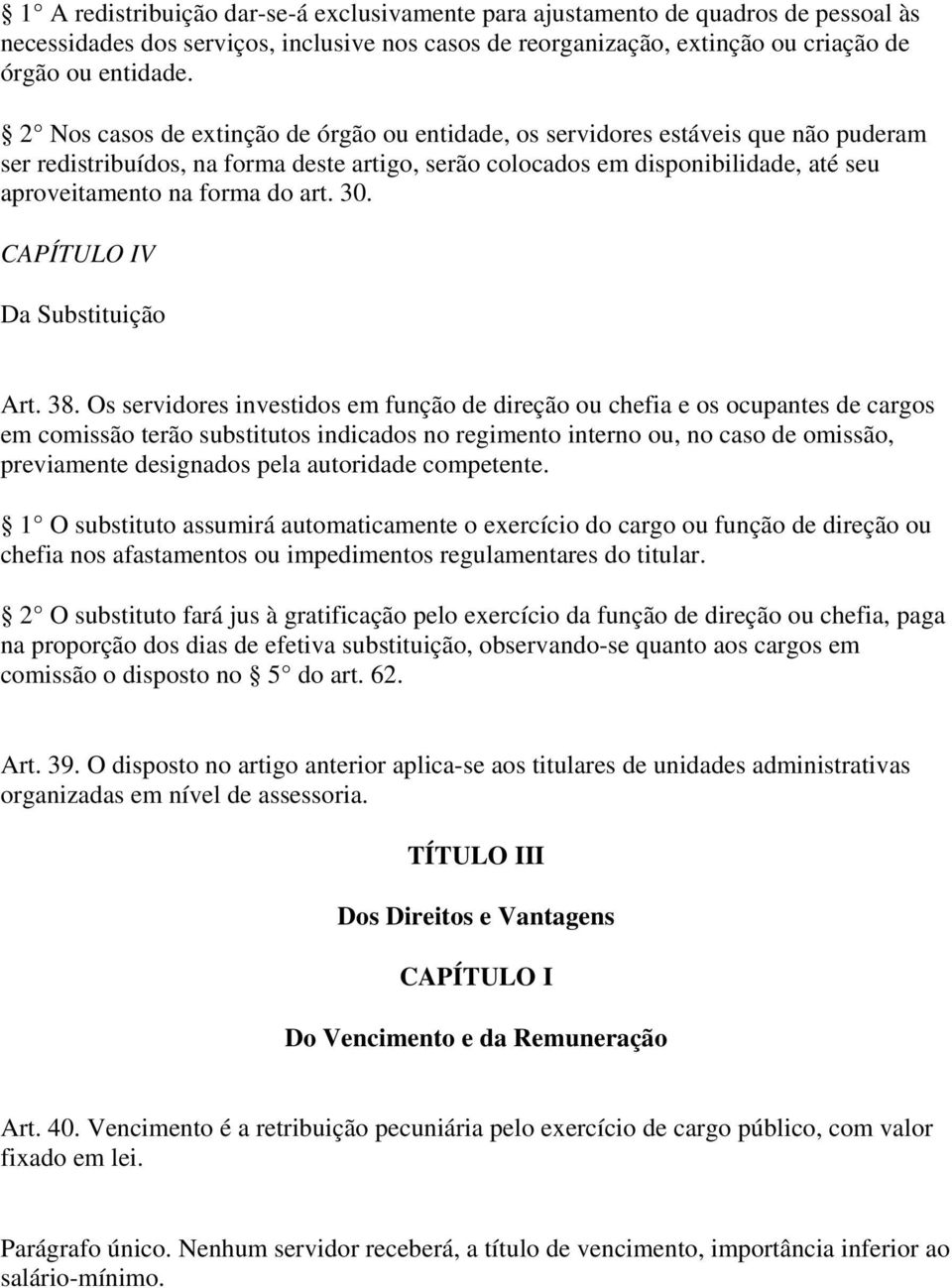 art. 30. CAPÍTULO IV Da Substituição Art. 38.