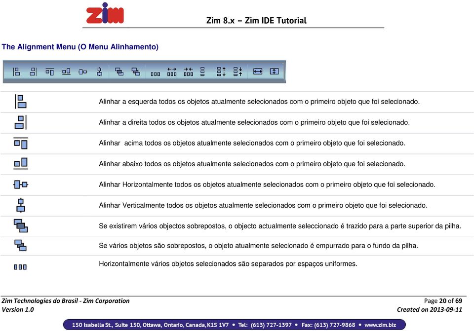 Alinhar abaixo todos os objetos atualmente selecionados com o primeiro objeto que foi selecionado.