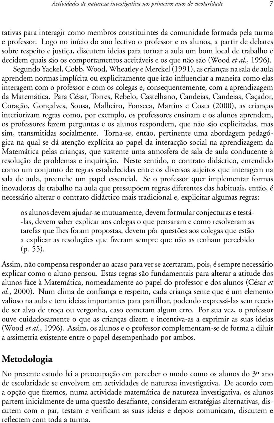 aceitáveis e os que não são (Wood et al., 1996).