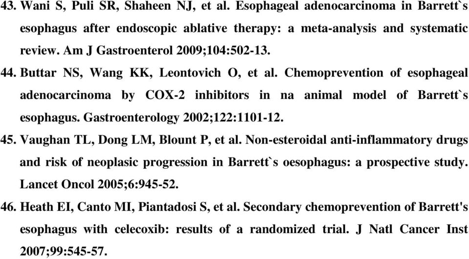 Gastroenterology 2002;122:1101-12. 45. Vaughan TL, Dong LM, Blount P, et al.