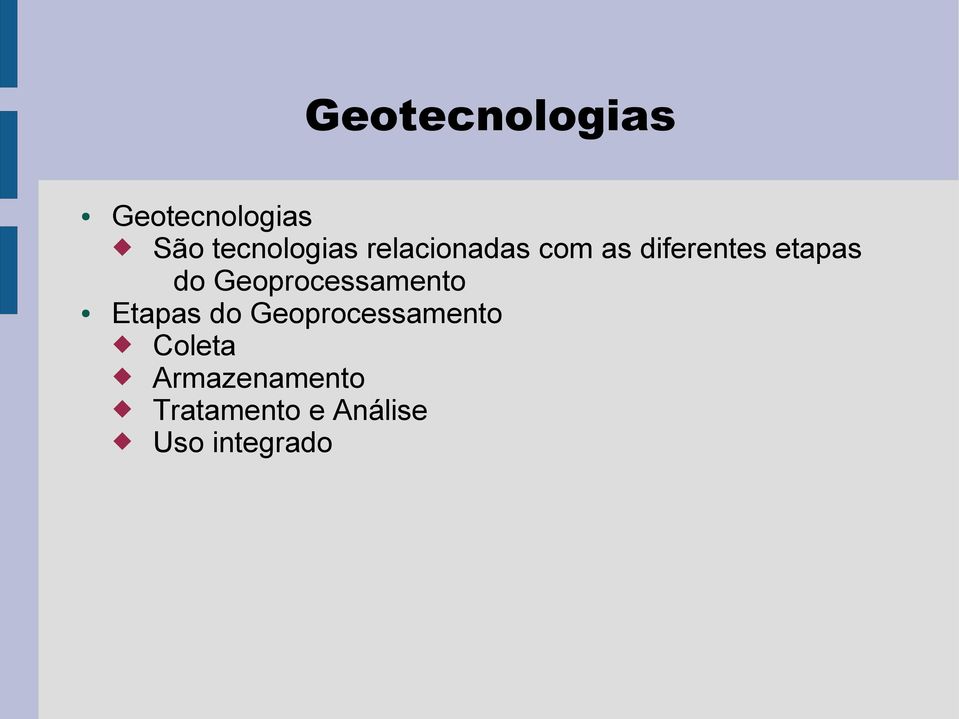 Geoprocessamento Etapas do Geoprocessamento