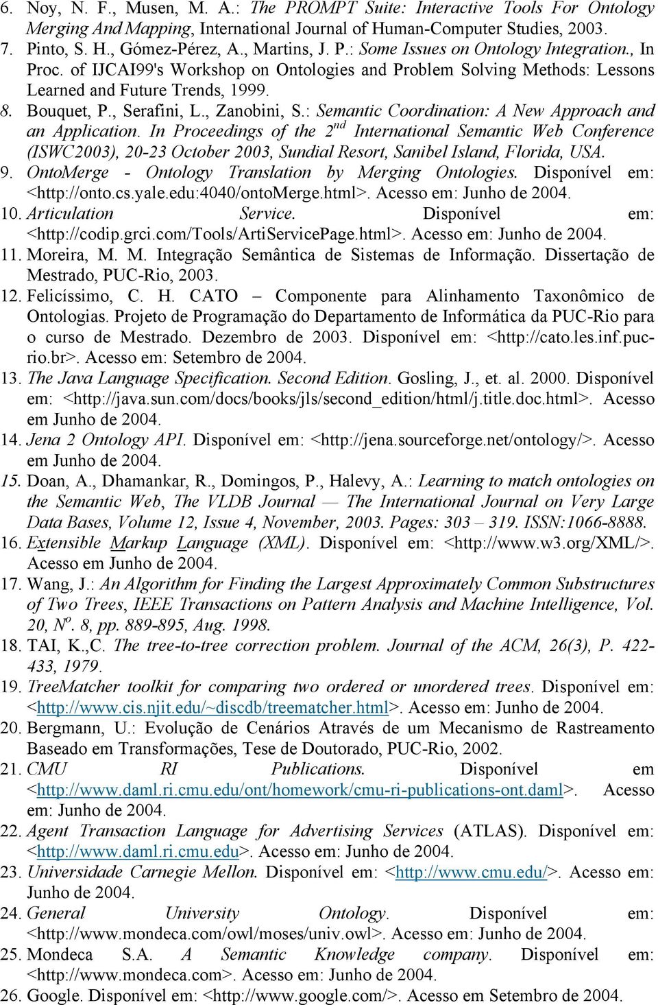 : Semantic Coordination: A New Approach and an Application.