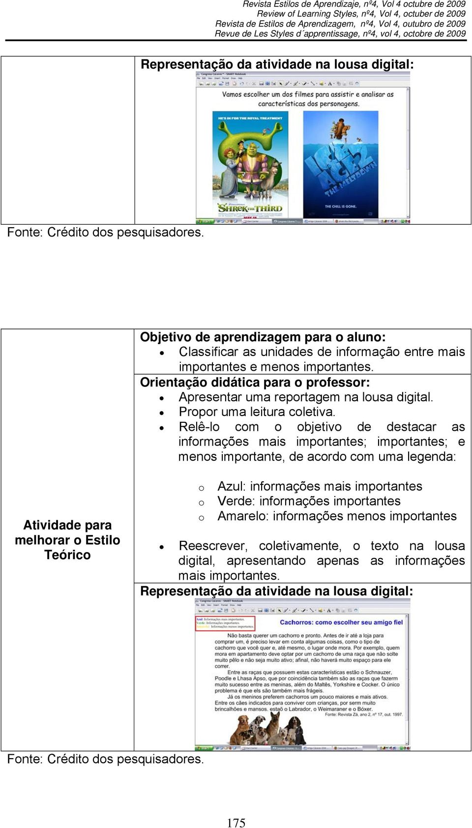 Orientação didática para o professor: Apresentar uma reportagem na lousa digital. Propor uma leitura coletiva.