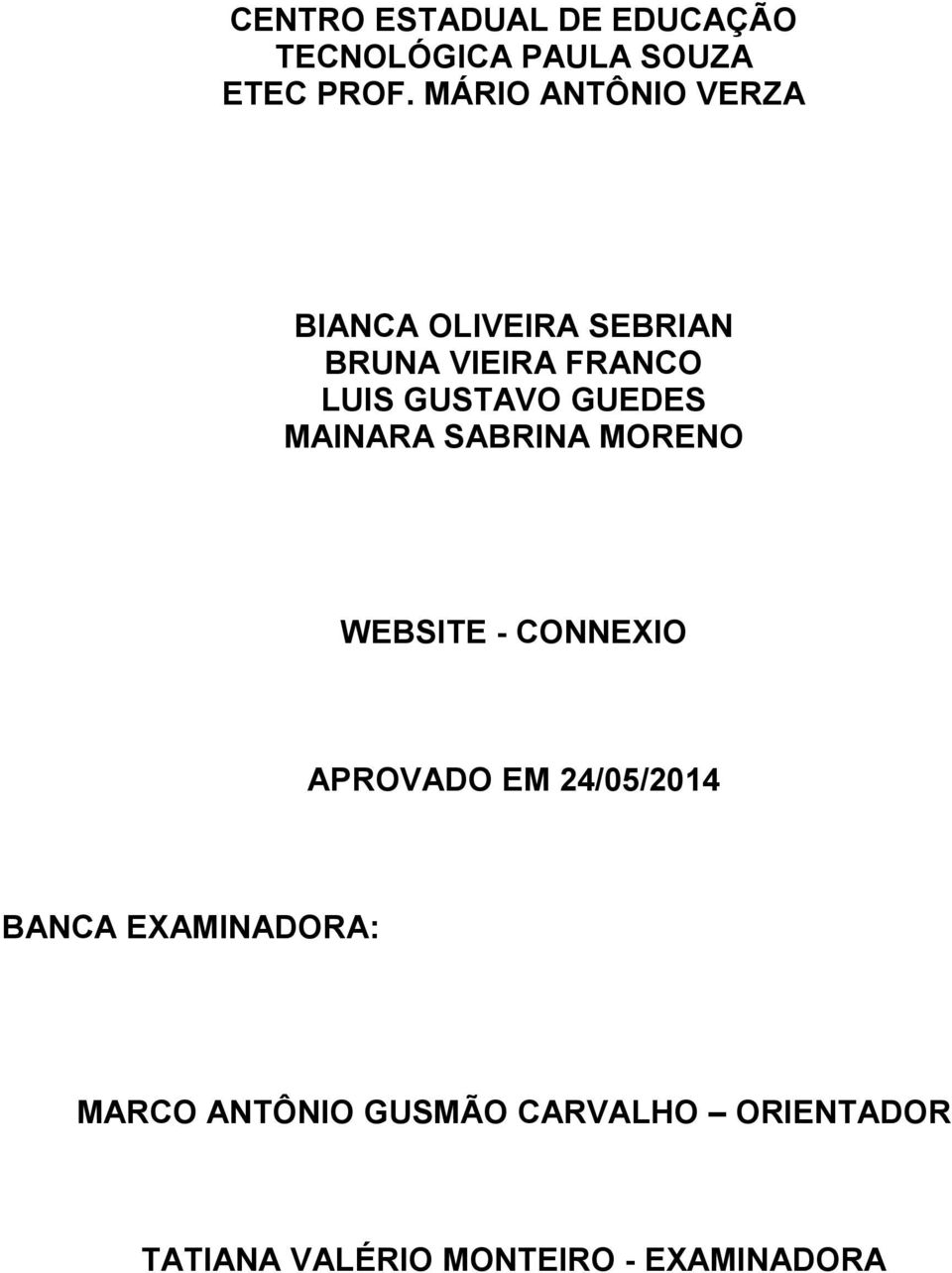 GUEDES MAINARA SABRINA MORENO WEBSITE - CONNEXIO APROVADO EM 24/05/2014 BANCA