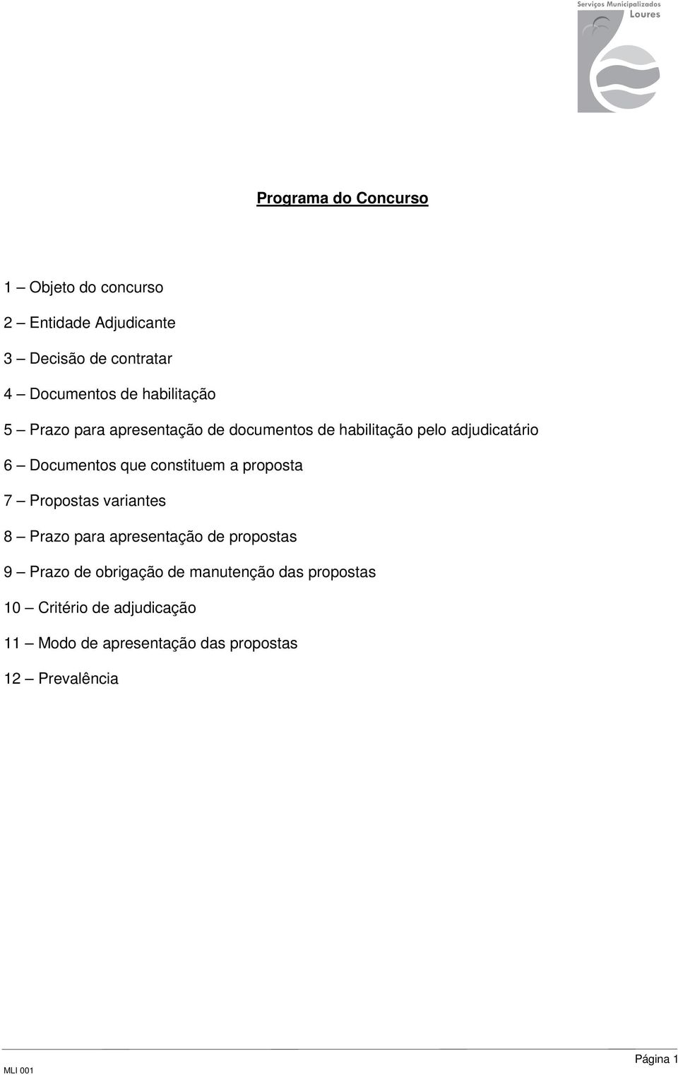 constituem a proposta 7 Propostas variantes 8 Prazo para apresentação de propostas 9 Prazo de obrigação de