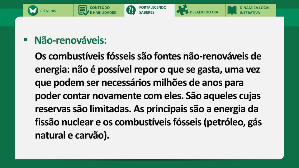 necessários milhões de anos para poder contar novamente com eles.