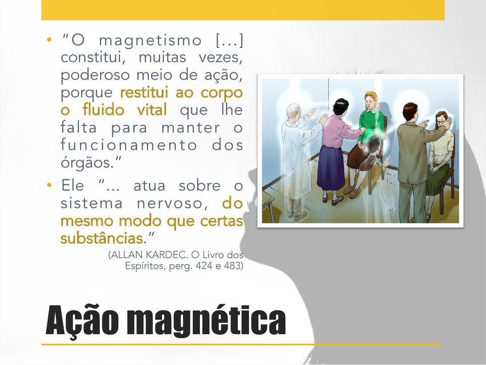 o fluido vital que lhe falta para manter o funcionamento dos órgãos. Ele.