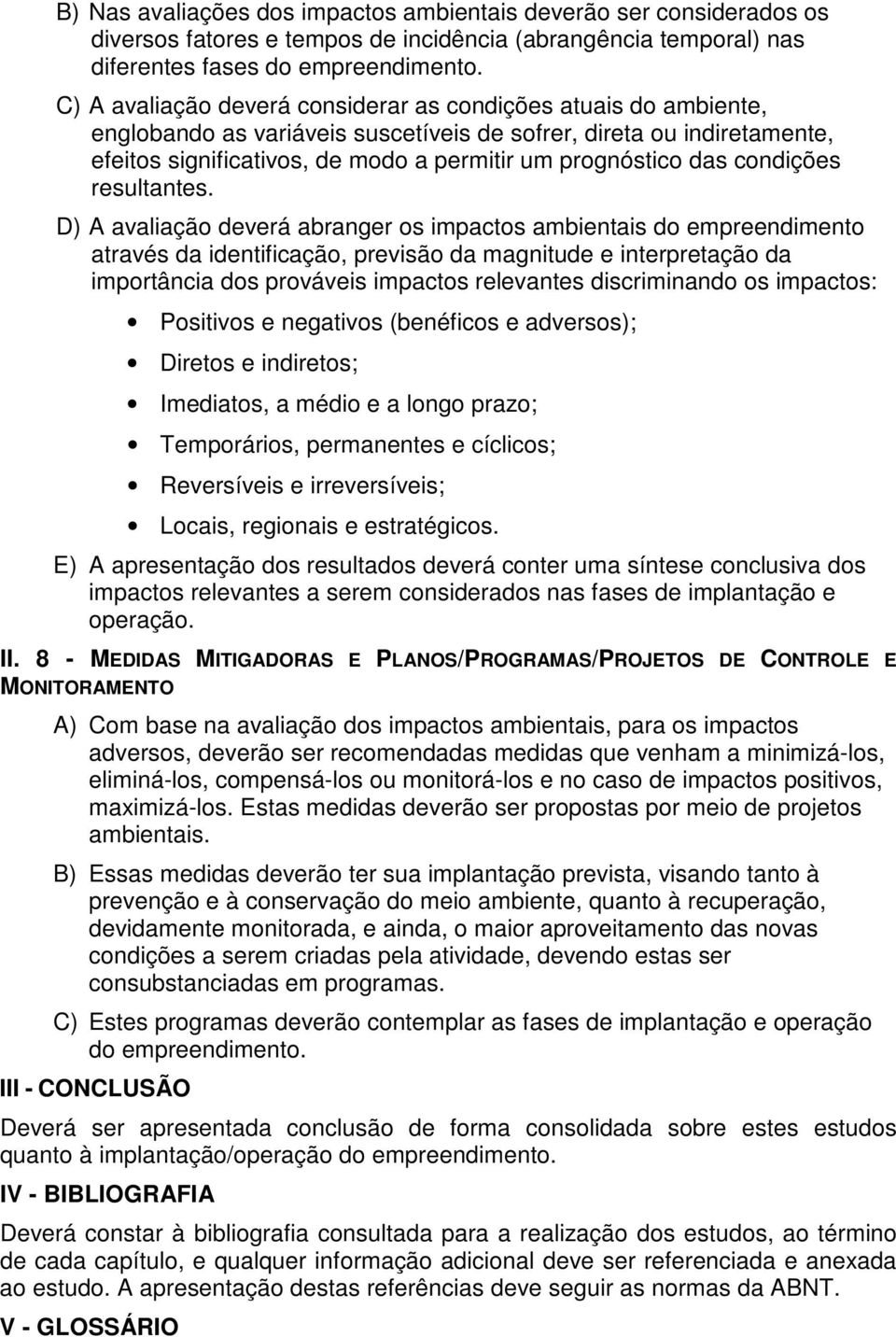 condições resultantes.