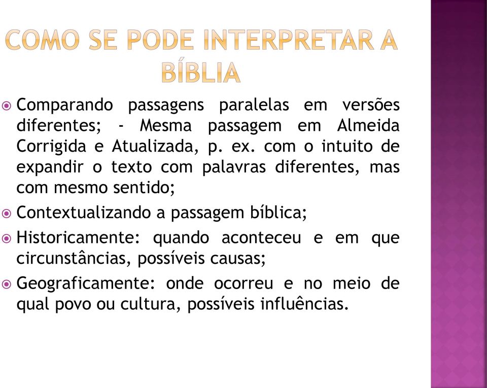 com o intuito de expandir o texto com palavras diferentes, mas com mesmo sentido; Contextualizando