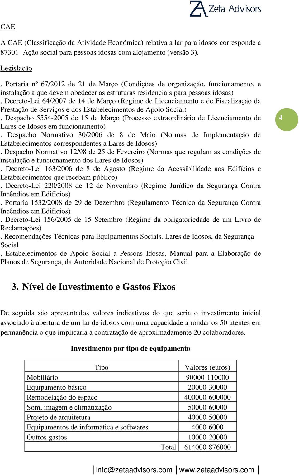 Decreto-Lei 64/2007 de 14 de Março (Regime de Licenciamento e de Fiscalização da Prestação de Serviços e dos Estabelecimentos de Apoio Social).