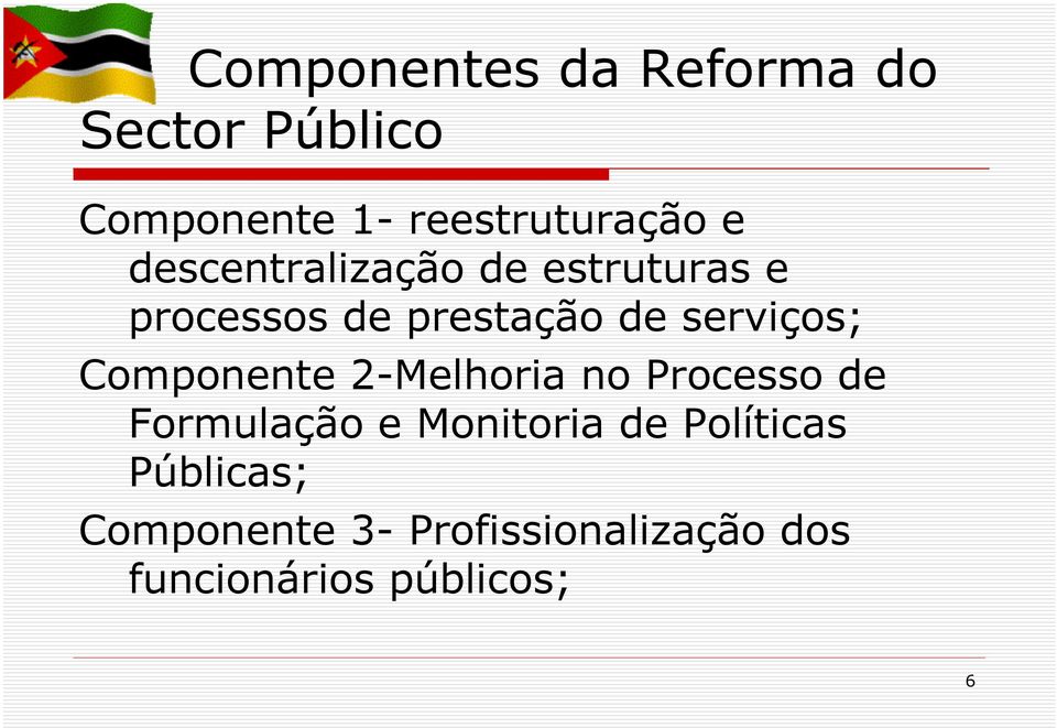 Componente 2-Melhoria no Processo de Formulação e Monitoria de