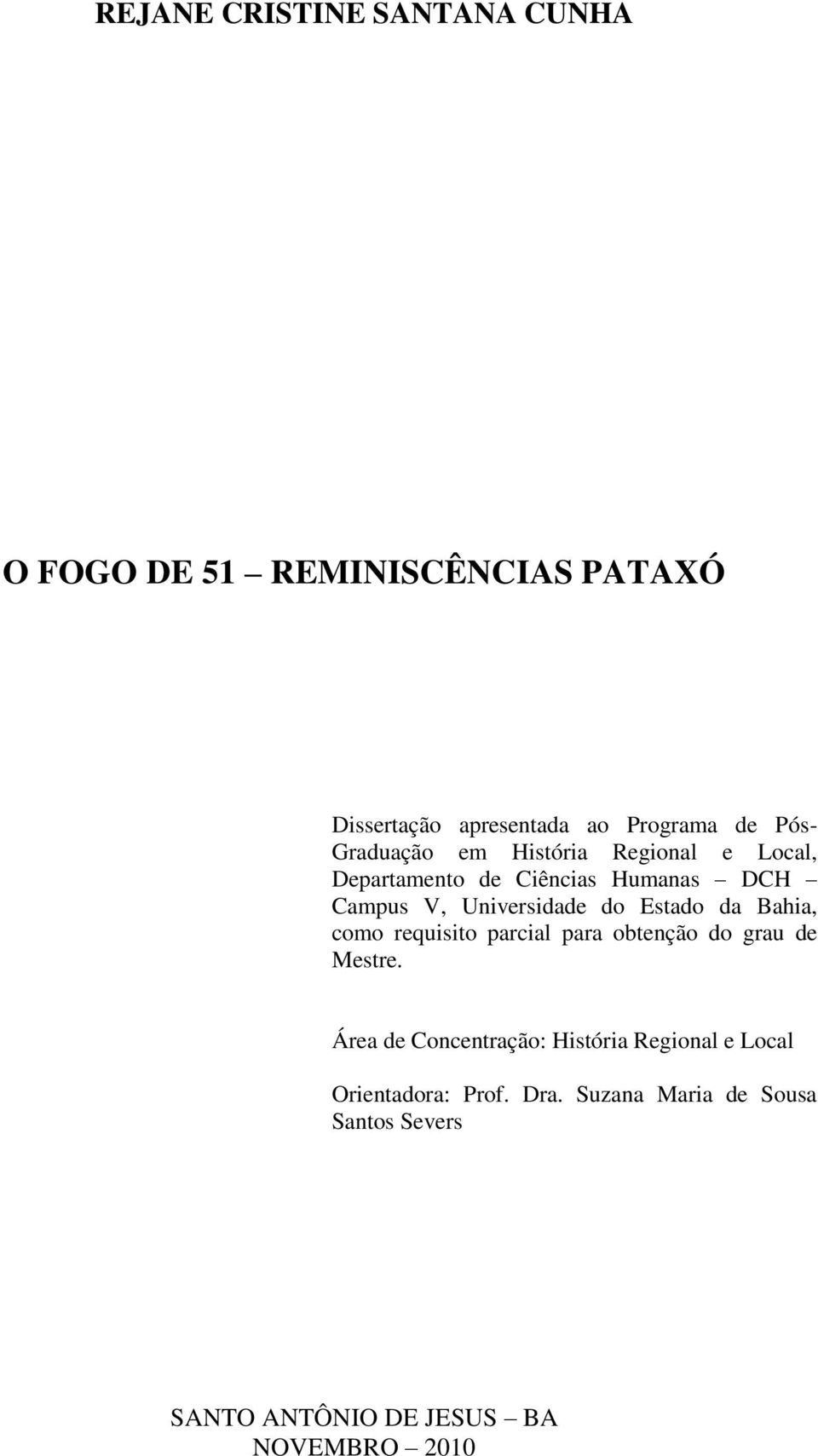 Estado da Bahia, como requisito parcial para obtenção do grau de Mestre.