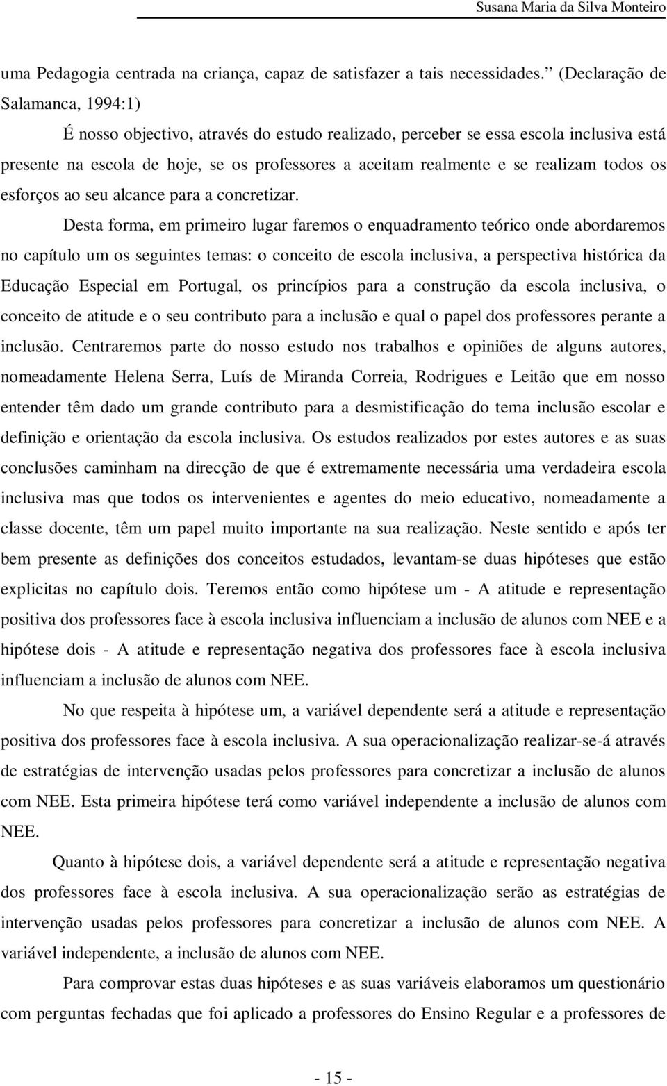 realizam todos os esforços ao seu alcance para a concretizar.