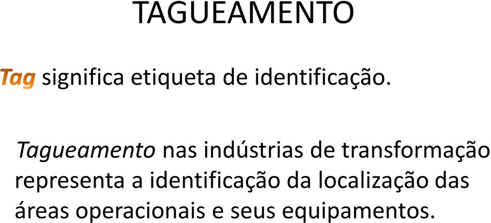 Tagueamentonas indústrias de transformação