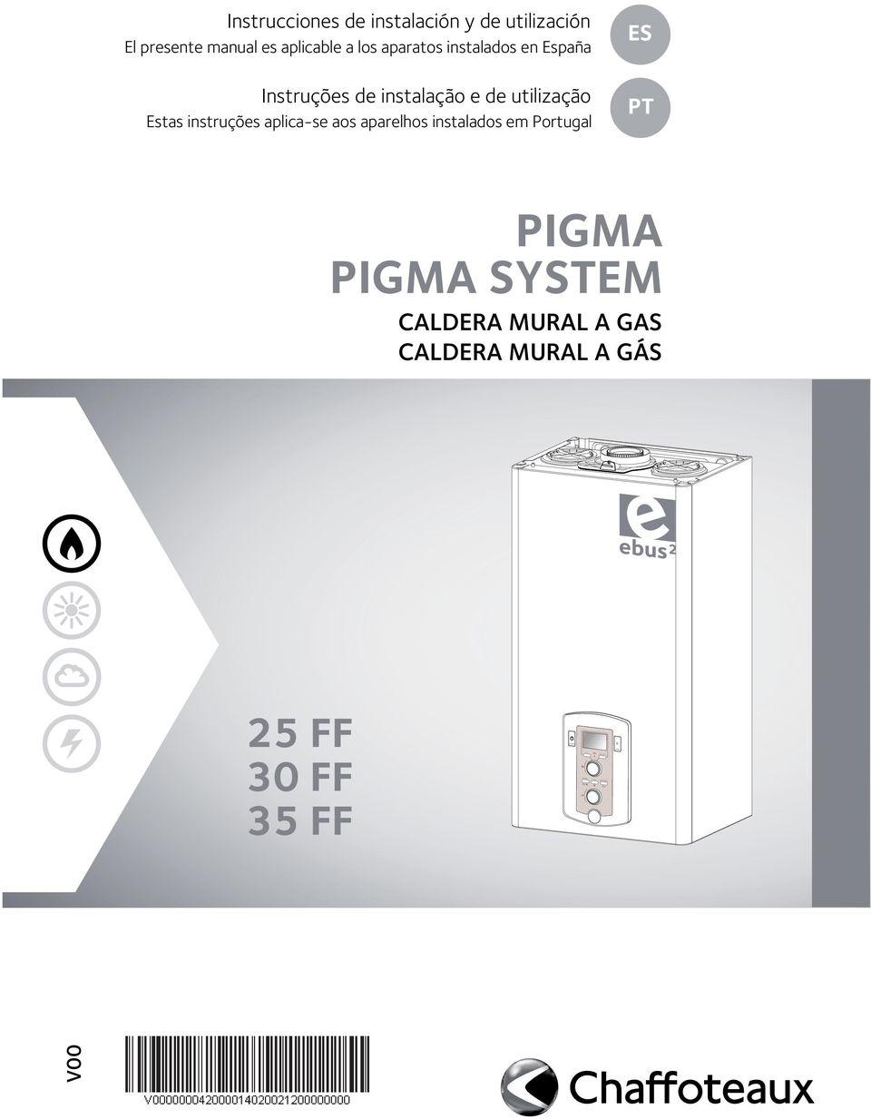 aplica-se aos aparelhos instalados em Portugal ES PT PIGMA PIGMA SYSTEM CALDERA MURAL A