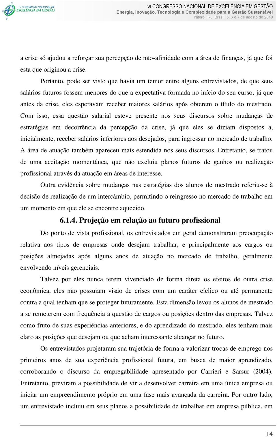 esperavam receber maiores salários após obterem o título do mestrado.