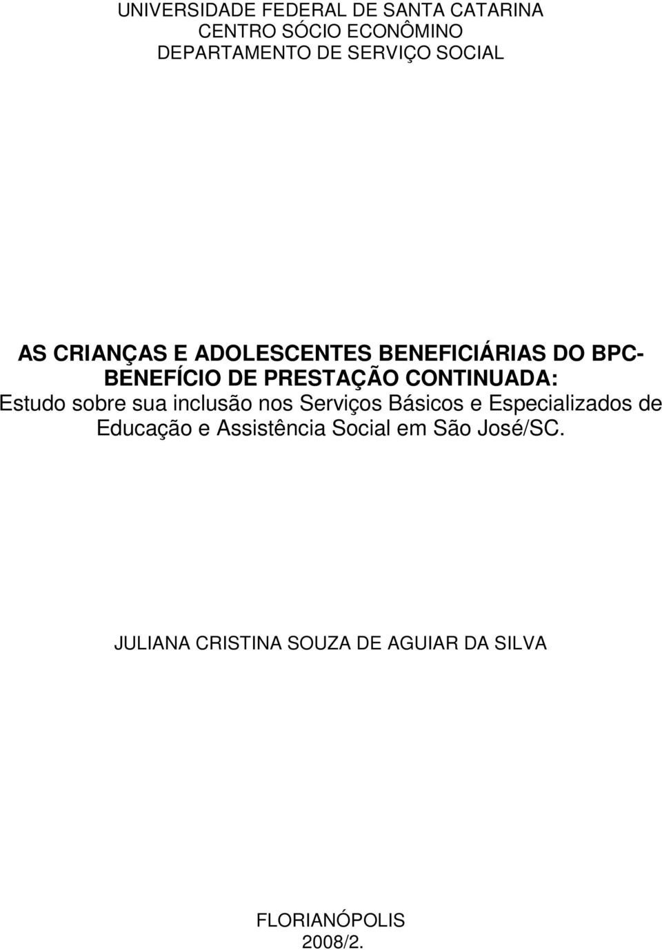 CONTINUADA: Estudo sobre sua inclusão nos Serviços Básicos e Especializados de Educação