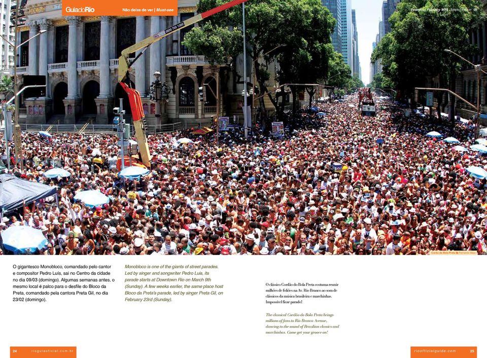 Led by singer and songwriter Pedro Luis, its parade starts at Downtown Rio on March 9th (Sunday).