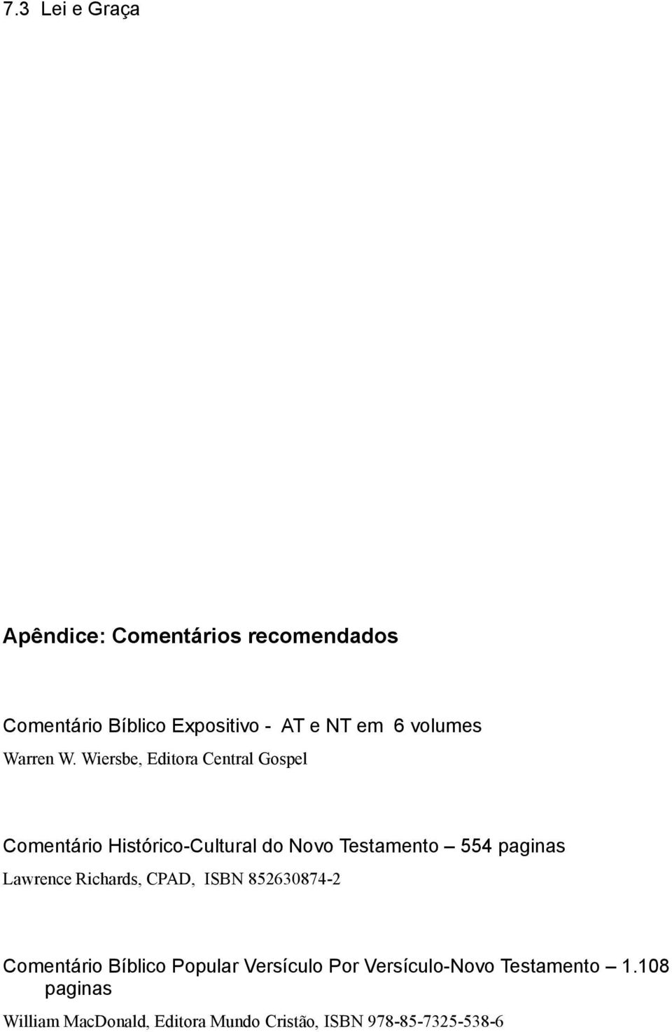 Wiersbe, Editora Central Gospel Comentário Histórico-Cultural do Novo Testamento 554 paginas