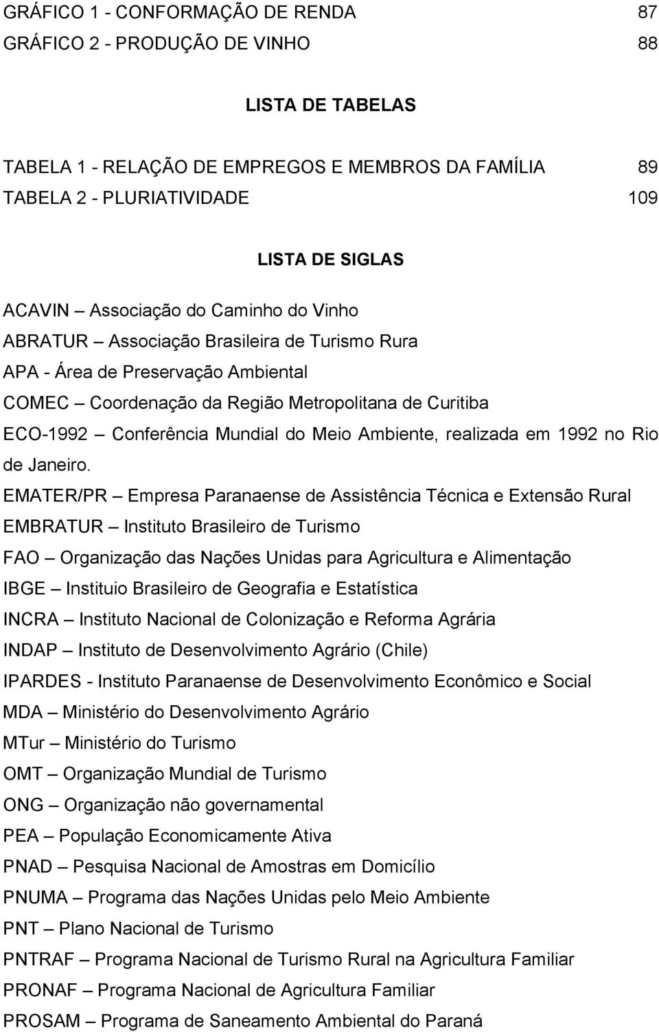 Meio Ambiente, realizada em 1992 no Rio de Janeiro.