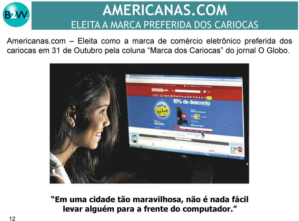 31 de Outubro pela coluna Marca dos Cariocas do jornal O Globo.
