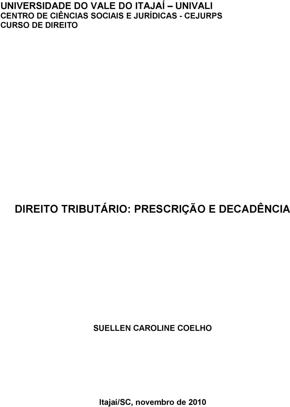 DIREITO DIREITO TRIBUTÁRIO: PRESCRIÇÃO E