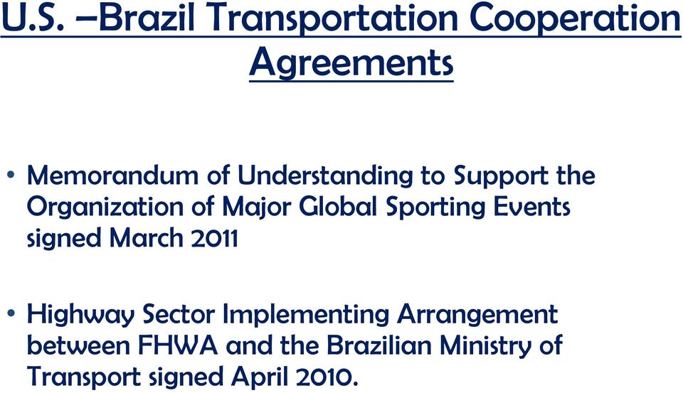 Events signed March 2011 Highway Sector Implementing Arrangement