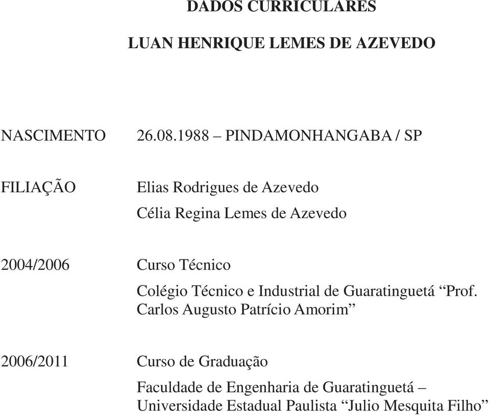 2004/2006 Curso Técnico Colégio Técnico e Industrial de Guaratinguetá Prof.