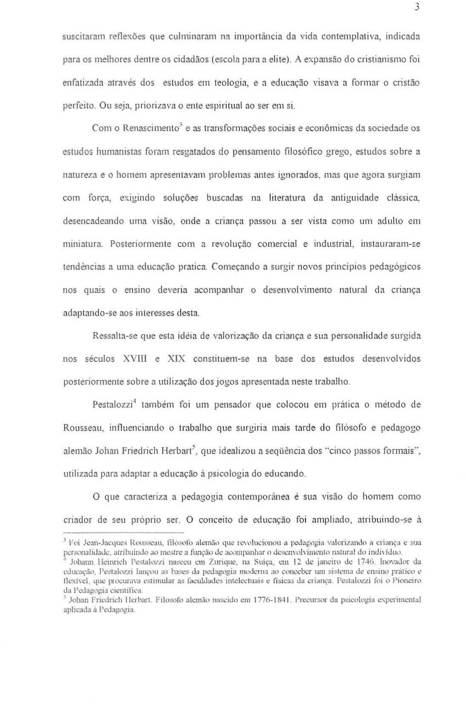 Com 0 Renascimenlo" e as tnmsforma es sociais e econ6mic3s da sociednde 05 estudos humanistas Coram resg.