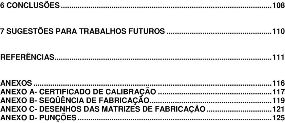 .. 116 ANEXO A- CERTIFICADO DE CALIBRAÇÃO.