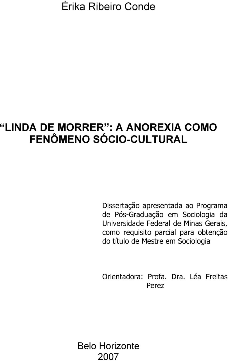 Universidade Federal de Minas Gerais, como requisito parcial para obtenção do