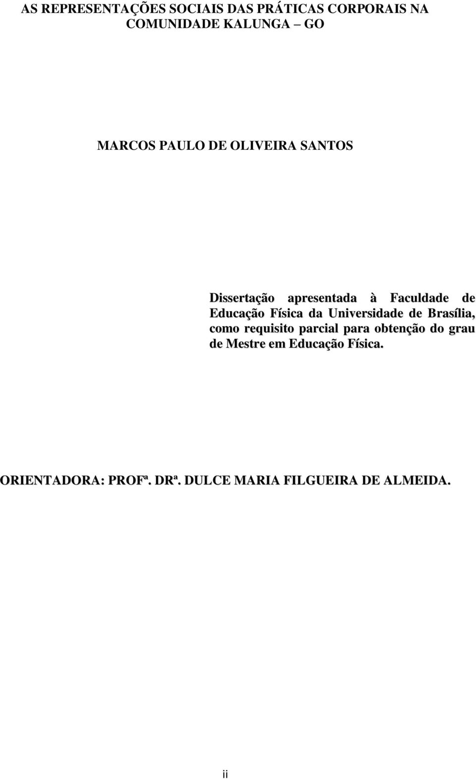 da Universidade de Brasília, como requisito parcial para obtenção do grau de