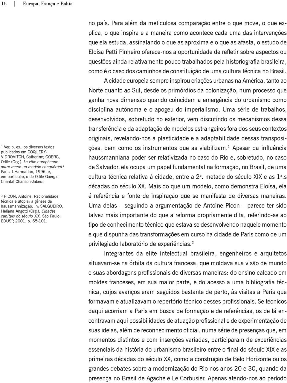 In: SALGUEIRO, Heliana Angotti (Org.). Cidades capitais do século XIX. São Paulo: EDUSP, 2001. p. 65-101. no país.