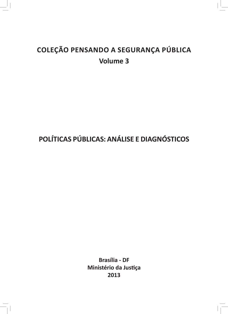 PÚBLICAS: ANÁLISE E DIAGNÓSTICOS