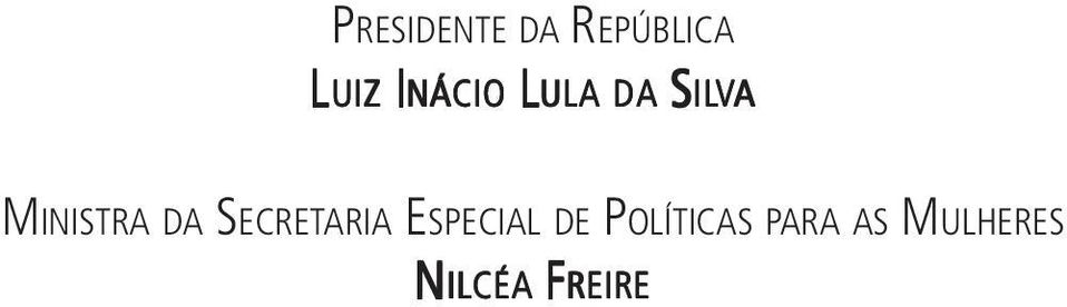 LULA DA SIL ILVA MINISTRA DA SECRETARIA