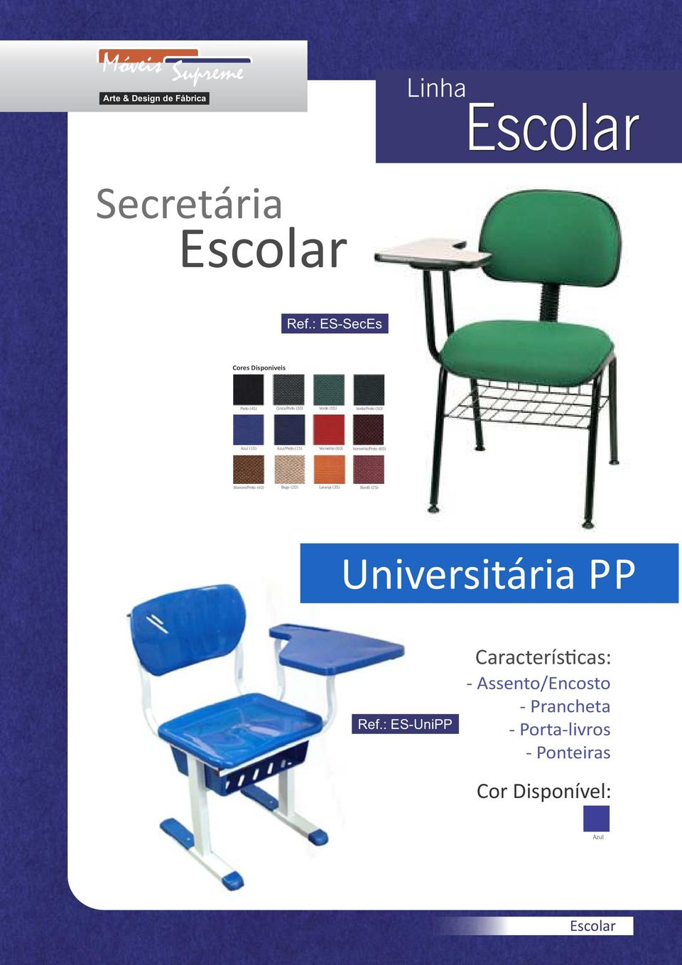 Azul/Preto (15) Vermelho (60) Vermelho/Preto (65) Marrom/Preto (40) Bege (20) Laranja