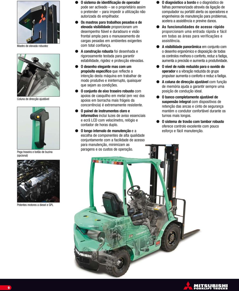 Os mastros para trabalhos pesados e de elevada visibilidade proporcionam um desempenho fiável e duradouro e visão frontal ampla para o manuseamento de cargas pesadas em ambientes exigentes com total